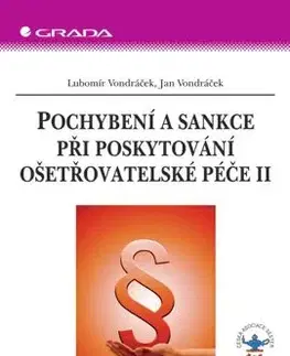 Pochybení a sankce při poskytování ošetřovatelské péče II - Jan Vondráček, Lubomír Vondráček