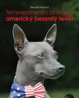 Temperamentní optimista americký bezsrstý teriér - Renata Horová