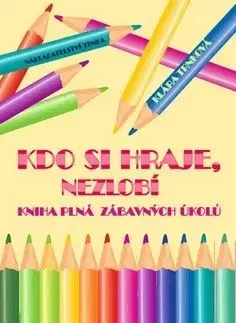 Kdo si hraje, nezlobí