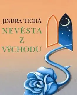 Nevěsta z Východu - Jindra Tichá