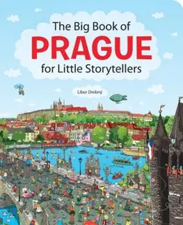The Big Book of PRAGUE for Little Storytellers - Alena Viltová, Libor Drobný