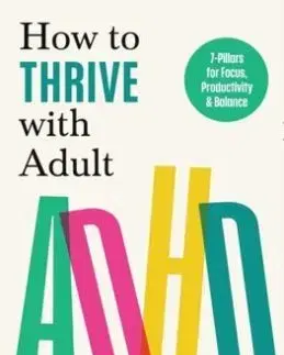 How to Thrive with Adult ADHD - James Kustow