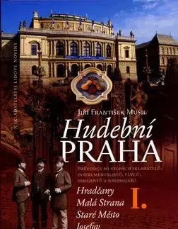 Hudební Praha I. - Jiří František Musil