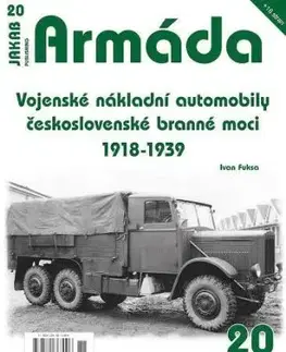 Armáda 20: Vojenské nákladní automobily československé branné moci 1918 - Ivan Fuksa