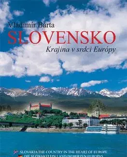 Slovensko Krajina v srdci Európy - Vladimír Bárta