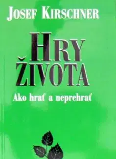 Hry života - Josef Kirschner