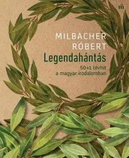 Legendahántás - Róbert Milbacher