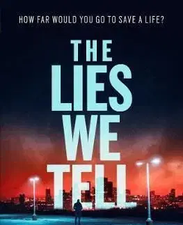 The Lies We Tell - Kristina Ohlsson