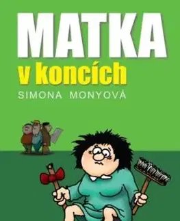 Matka v koncích, 2. vydání - Simona Monyová