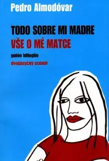 Vše o mé matce / Todo sobre mi madre - Pedro Almodóvar