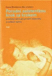 Porodní asistentkou krok za krokem - Zuzana Štromerová