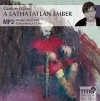 A láthatatlan ember - Hangoskönyv (MP3) - Géza Gárdonyi