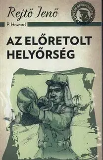 Az előretolt helyőrség - Jenő Rejtő