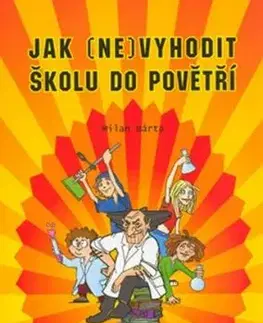 Jak (ne)vyhodit školu do povětří - Milan Bárta