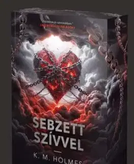 Sebzett szívvel - K. M. Holmes