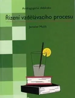 Řízení vzdělávacího procesu - Jaroslav Mužík
