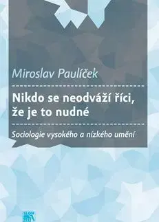 Nikdo se neodváží říci, že je to nudné - Miroslav Paulíček