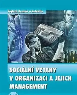 Sociální vztahy v organizaci a jejich management - Vojtěch Bednář