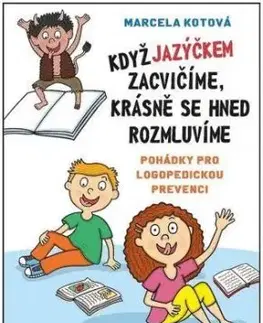 Když jazýčkem zacvičíme, krásně se hned rozmluvíme - Marcela Kotová