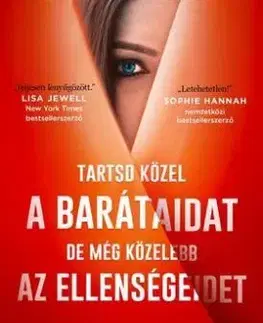 Tartsd közel a barátaidat, de még közelebb az ellenségeidet - Harriet Tyceová, Eszter Laik