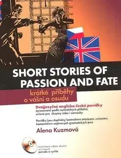 Short stories of passion and fate Krátké příběhy o vášni a osudu - Alena Kuzmová