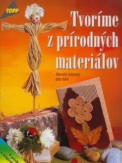 Tvoríme z prírodných materiálov - Gudrun Thiele