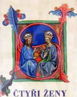 Čtyři ženy Karla IV. Král.sňat - František Kavka