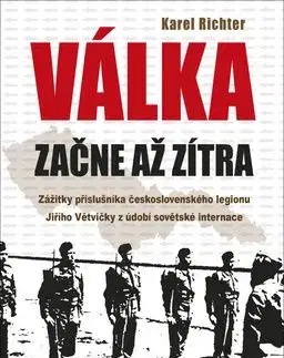 Válka začne až zítra - Karel Richter