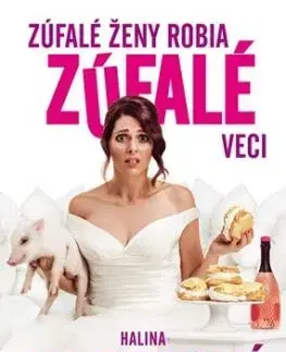 Zúfalé ženy robia zúfalé veci - Halina Pawlowská