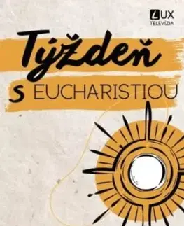 Týždeň s Eucharistiou - Andrej Ondrejka
