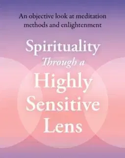 Spirituality Through a Highly Sensitive Lens - Elaine N. Aron