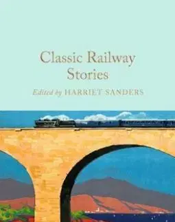 Classic Railway Stories - Harriet Sanders