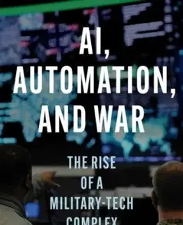 AI, Automation, and War - Anthony King