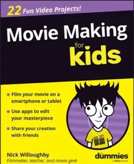 Movie Making For Kids For Dummies - Nick Willoughby