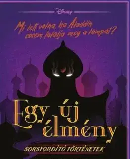 Egy új élmény - Disney - Sorsfordító történetek - Liz Braswell