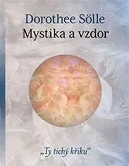 Mystika a vzdor - Sölle Dorothee