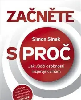Začněte s PROČ - Simon Sinek