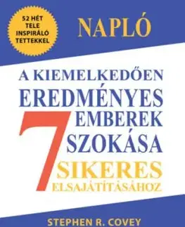Napló a kiemelkedően eredményes emberek 7 szokása sikeres elsajátításához - Sean Covey