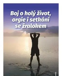Boj o holý život, orgie i setkání se žralokem - Petr Janša