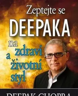 Zeptejte se Deepaka na zdraví a životní styl - Deepak Chopra
