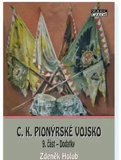 C.K. Pionýrské vojsko 9. část - Dodatky - Zdeněk Holub