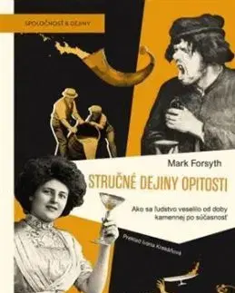 Stručné dejiny opitosti - Mark Forsyth