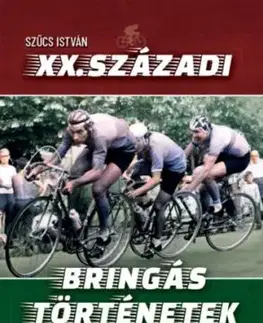 XX. századi bringás történetek - István Szűcs