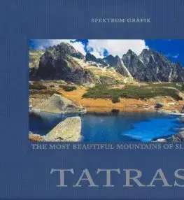 Tatry /ang.- Tatras the most beautiful mountains of Slovakia