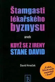 Štamgasti lékařského byznysu aneb když se z Ireny stane David - David Hrneček