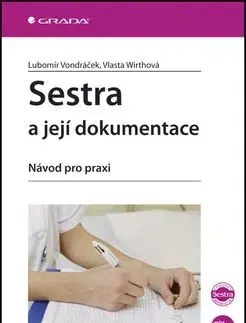 Sestra a její dokumentace - Lubomír Vondráček, Vlasta Wirthová