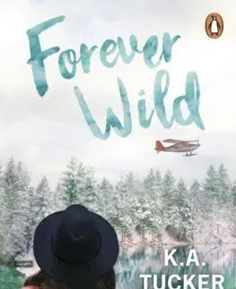 Forever Wild - K.A. Tucker