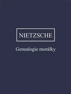 Genealogie morálky - Friedrich Nietzsche