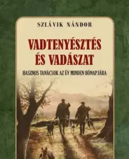 Vadtenyésztés és vadászat - Nándor Szlávik