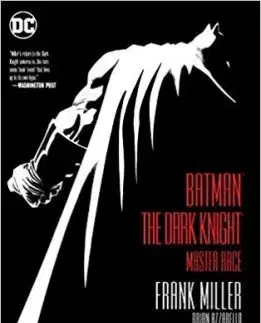 Batman: The Dark Knight: Master Race - Frank Miller, Brian Azzarello, Andy Kubert, Klaus Janson